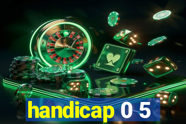 handicap 0 5